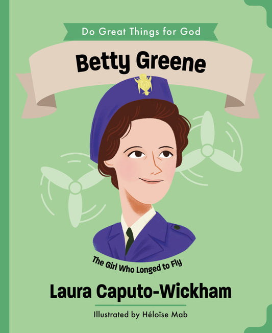 Betty Greene-Do Great Things for God