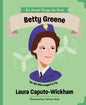 Betty Greene-Do Great Things for God