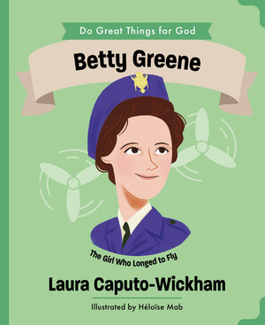 Betty Greene-Do Great Things for God