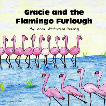 Gracie and the Flamingo Furlough