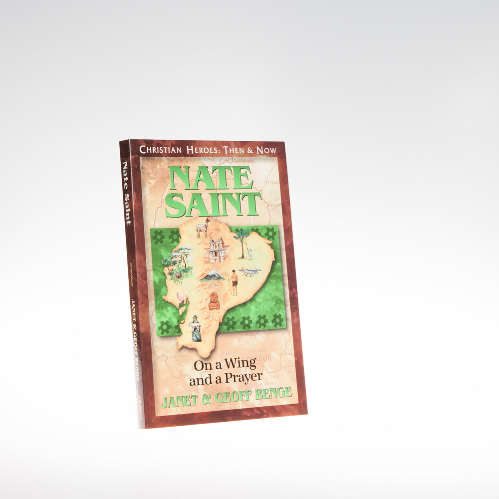 On a Wing and a Prayer- Nate Saint