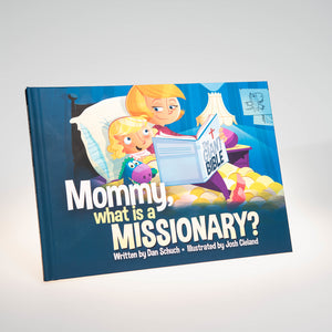 Mommy, What is a Missionary?