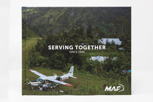 MAF Photo Book- Serving Together